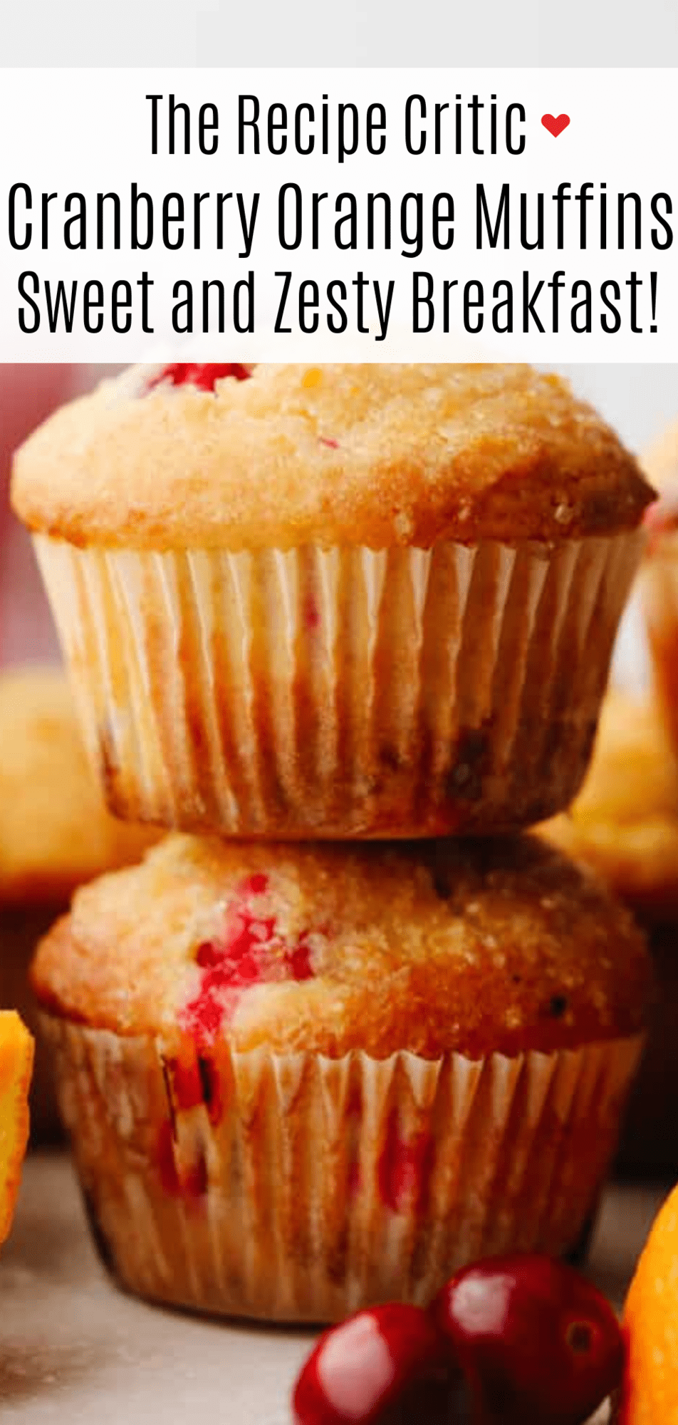 Cranberry Orange Muffins Recipe The Recipe Critic