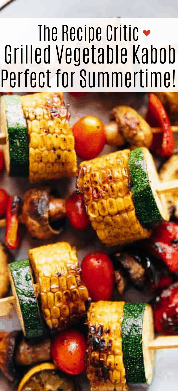 Grilled Vegetable Kabobs The Recipe Critic