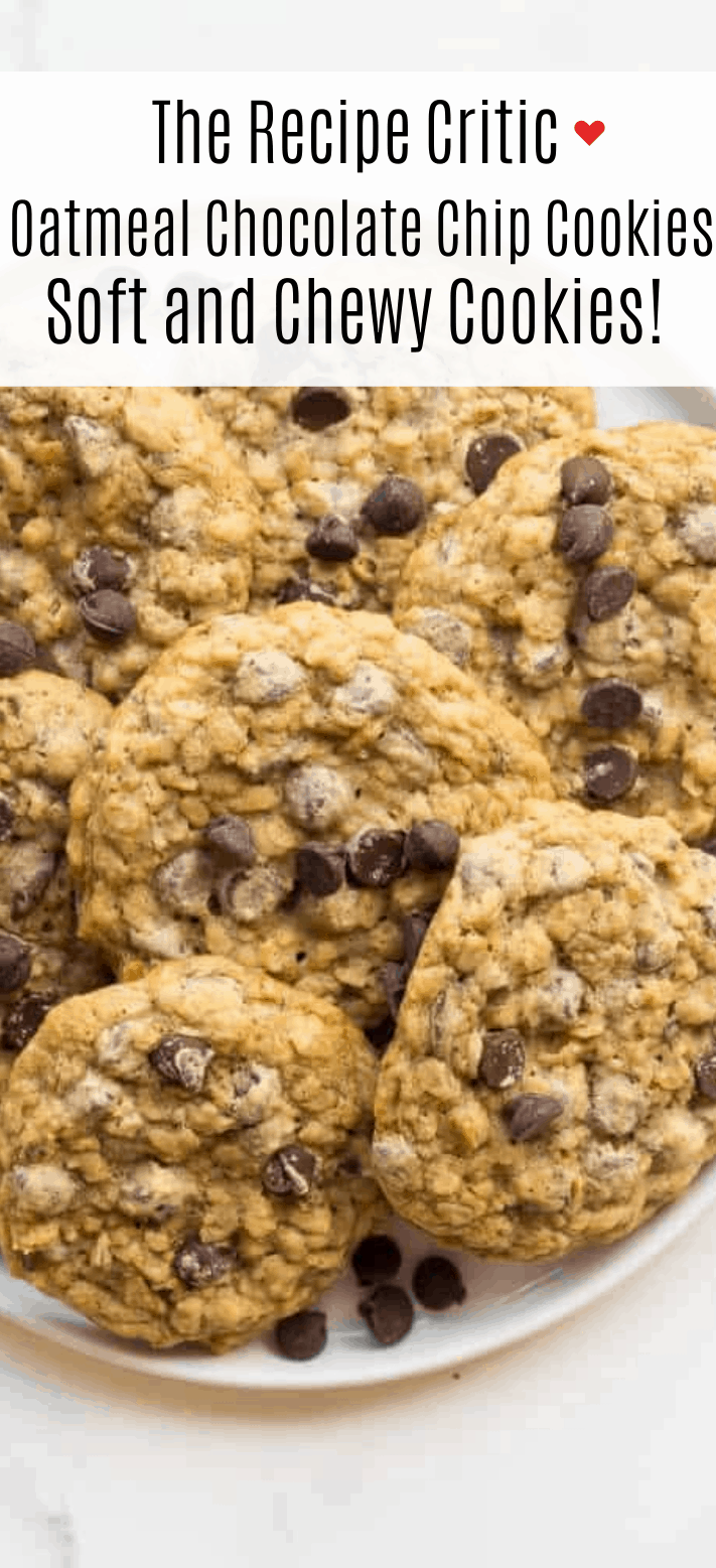 Oatmeal Chocolate Chip Cookies The Recipe Critic