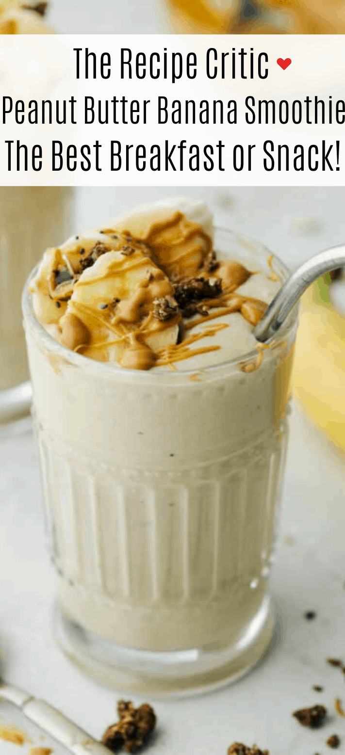 Peanut Butter Banana Smoothie The Recipe Critic
